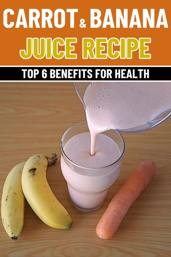 This Is The Best Carrot and Banana Juice Recipe You Can Try to Boost Your Health