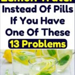 Drink detox lemon water instead of pills if you have any of these 13 problems